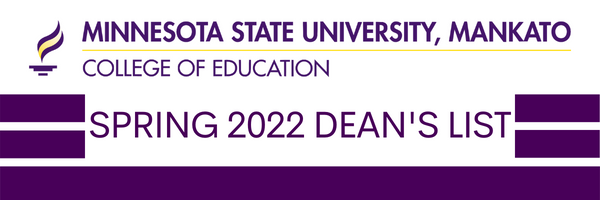 Minnesota State University Mankato College of Education spring 2022 dean's list